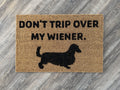 "Don't Trip Over My Wiener" Door Mat