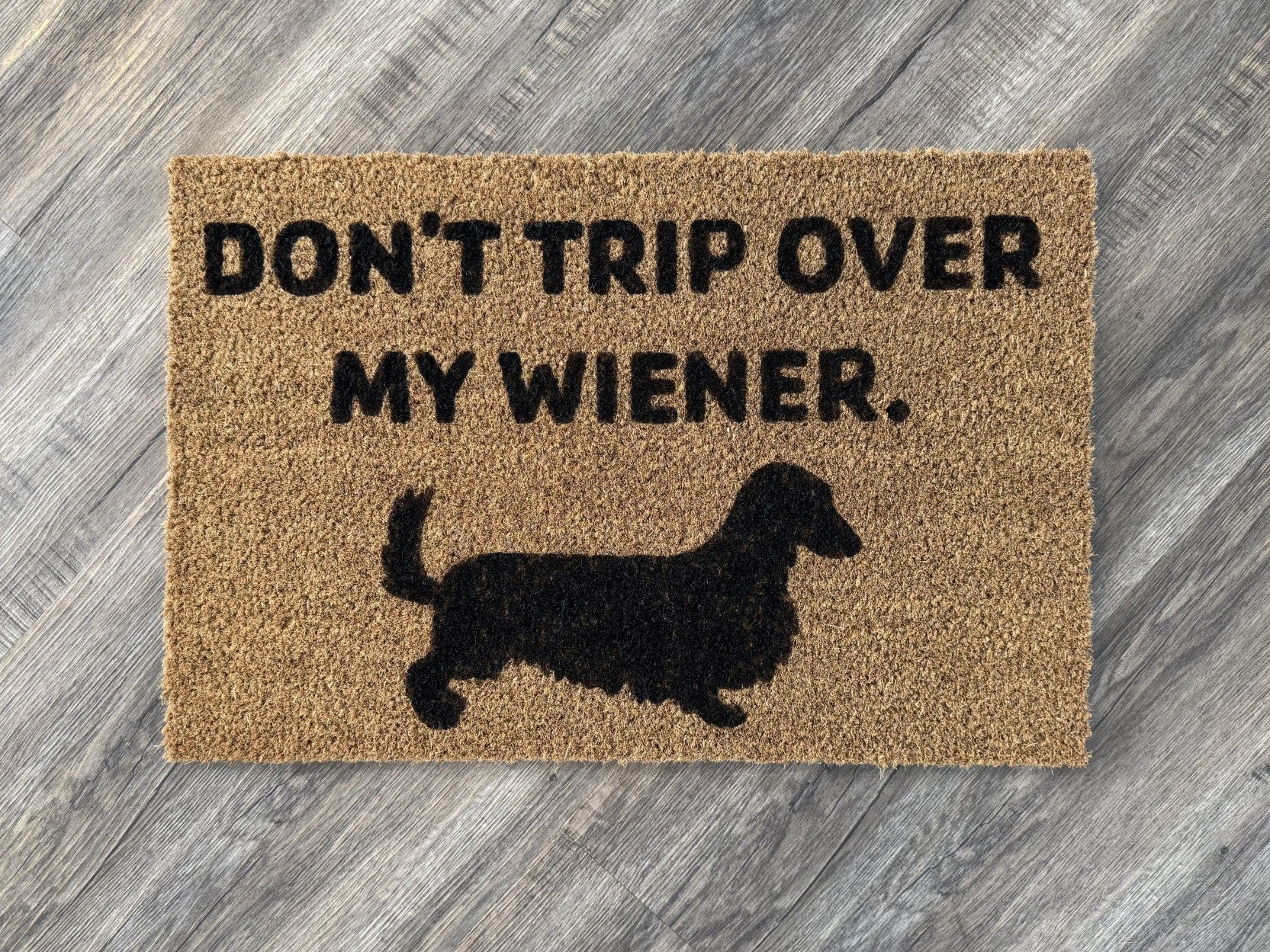 "Don't Trip Over My Wiener" Door Mat