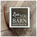 "Love You to the Barn & Back" Shelf Sitter