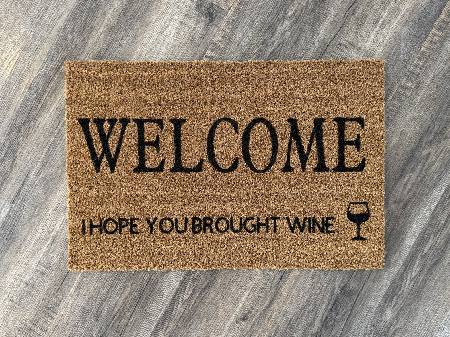 "Welcome I Hope You Brought Wine" Door Mat