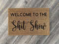 "Welcome to the Shit Show" Door Mat